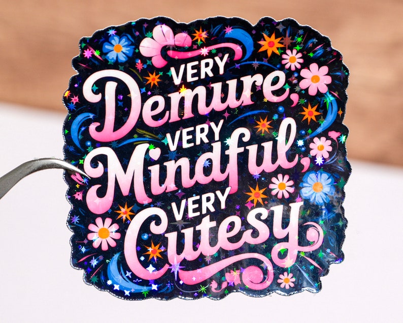 Very Demure Very Mindful Sticker