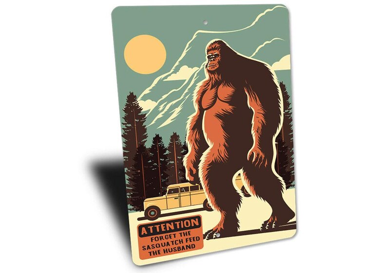 Funny Sasquatch Metal Sign