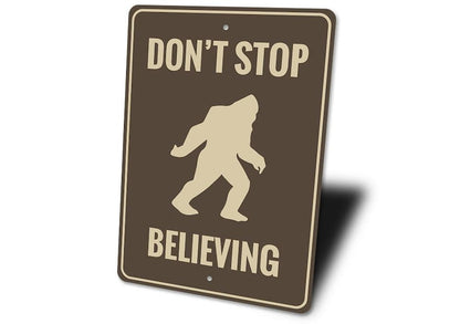 Don't Stop Believing, Bigfoot Believer Metal Sign