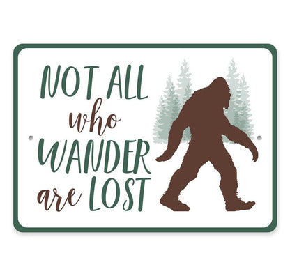 Not All Who Wander Are Lost Metal Sign