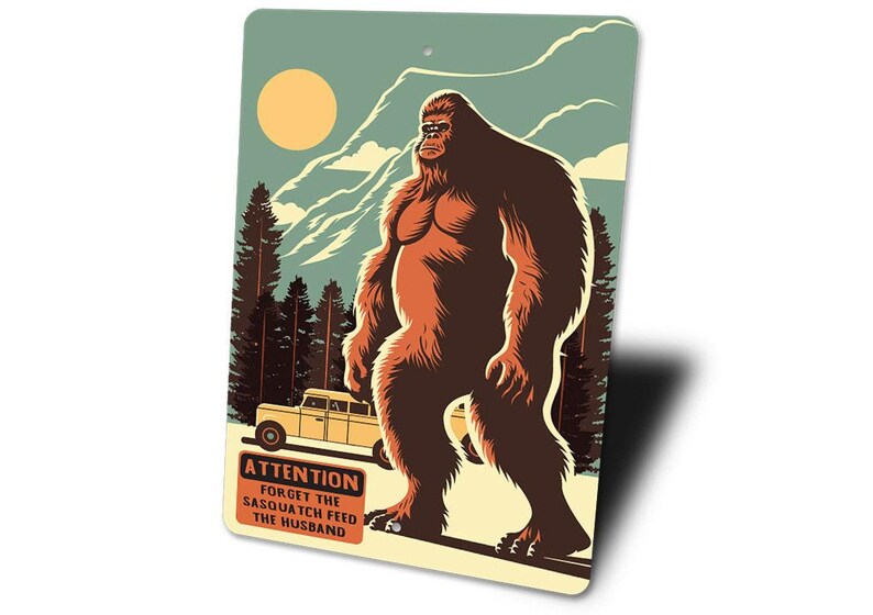 Funny Sasquatch Metal Sign