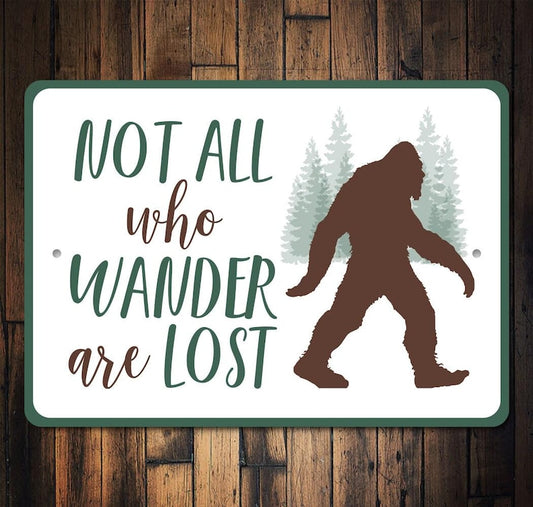 Not All Who Wander Are Lost Metal Sign