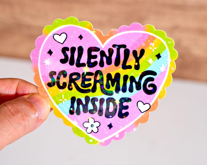 Silently Screaming Inside Sticker
