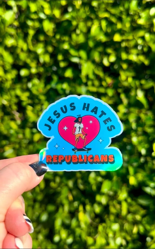 JESUS HATES REPUBLICANS Sticker