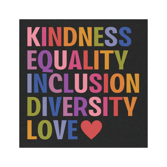 Kindness Equality Inclusion Diversity Love Sticker