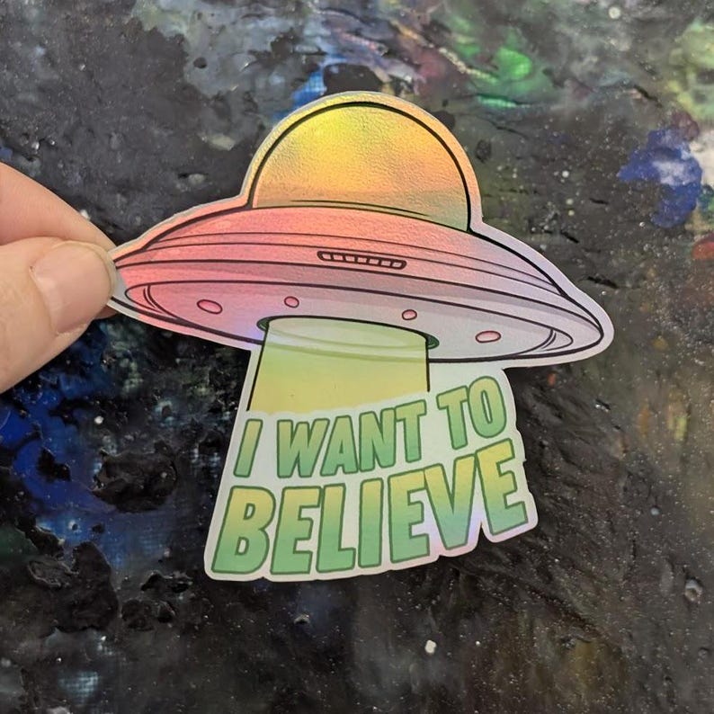 I Want To Believe UFO Sticker