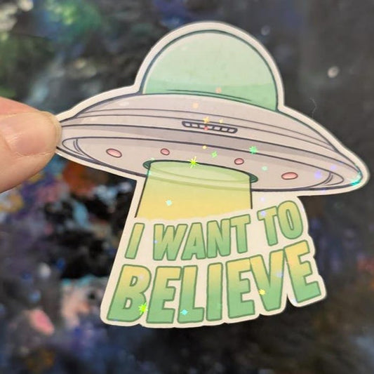 I Want To Believe UFO Sticker