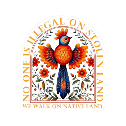No One Is Illegal On Stolen Land Activist Sticker