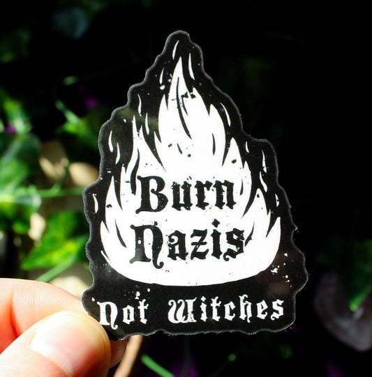 Burn Nazis Not Witches Sticker