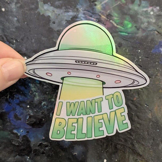 I Want To Believe UFO Sticker