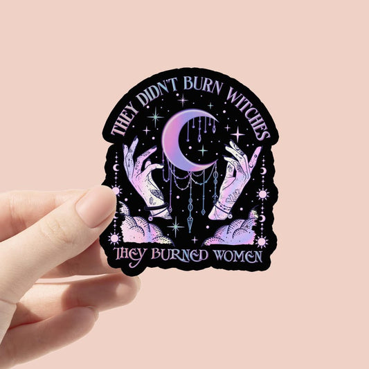 They Didn't Burn Witches Sticker