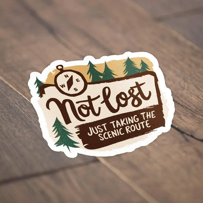 Not Lost Just Taking the Scenic Route Sticker