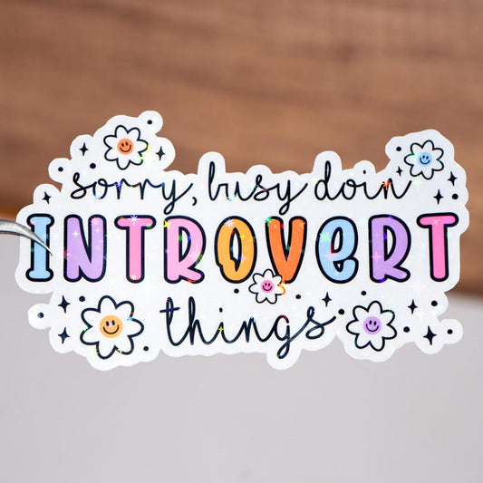 Sorry Busy Doing Introvert Things Sticker
