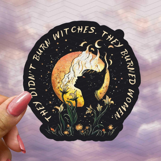 They Didn't Burn - Witchy Sticker