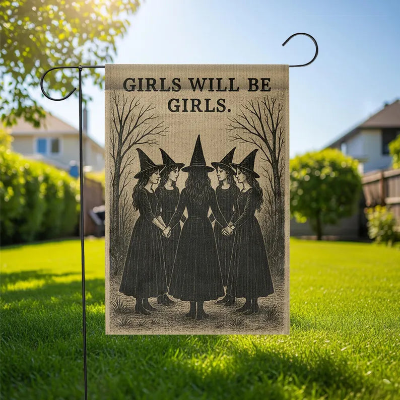 Girls Will Be Girls - Witch Garden Flag, House Flag