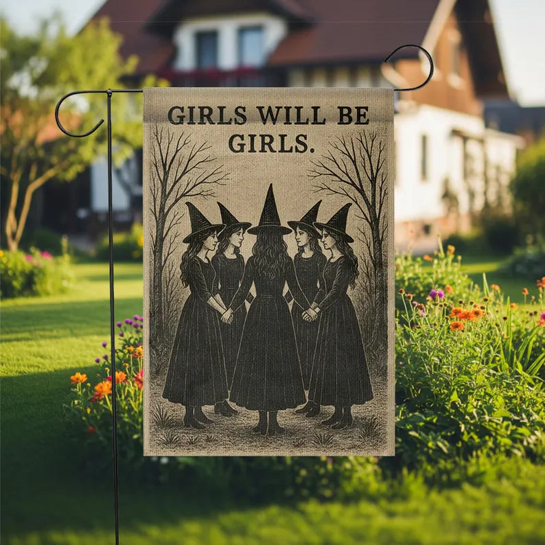 Girls Will Be Girls - Witch Garden Flag, House Flag