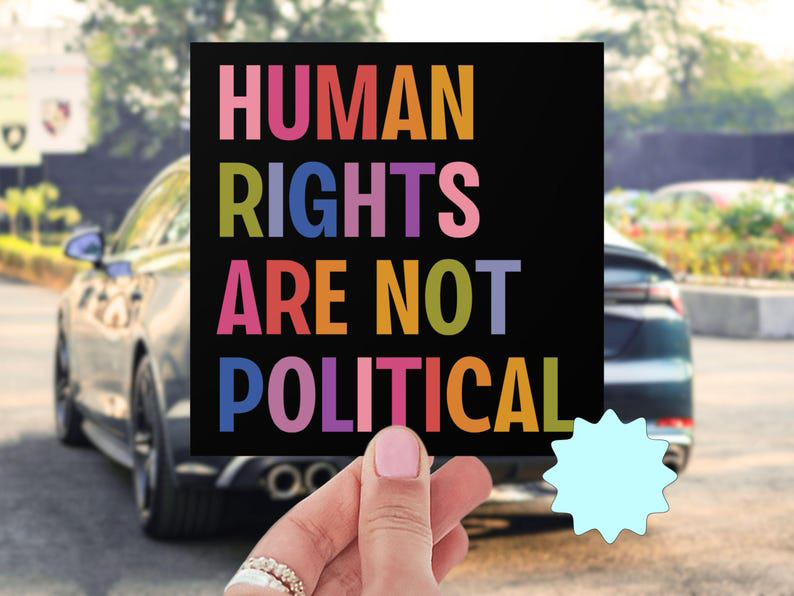 Human Rights Are Not Political Sticker