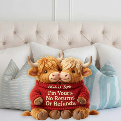 I'm Yours. No Returns Or Refunds - Personalized Couple Cow Shaped Pillow