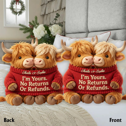 I'm Yours. No Returns Or Refunds - Personalized Couple Cow Shaped Pillow