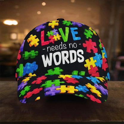 Love Need No Words - Autism Awareness Classic Cap