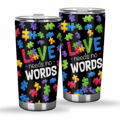 Love Need No Work - Autism Awareness Tumbler