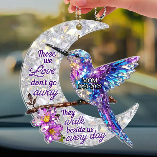 They Never Go Away - Personalized Car Ornament