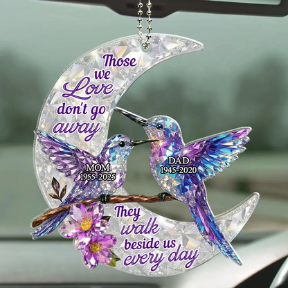 They Never Go Away - Personalized Car Ornament