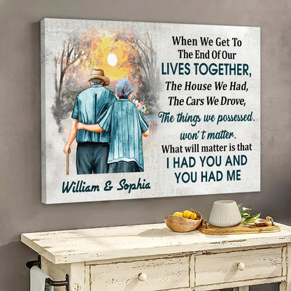 When We Get to the End of Our Lives Together - Personalized Couple Canvas And Poster