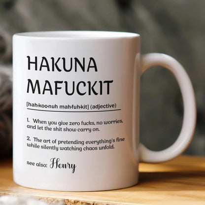 Funny Mug - Hakuna Mafuckit - Personalized Mug