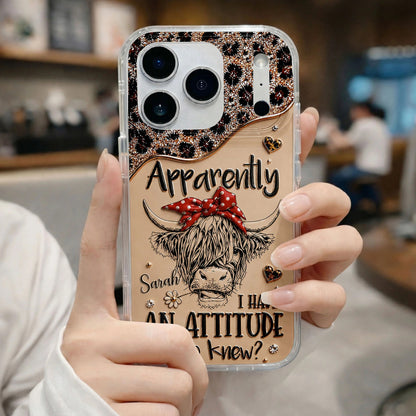 Apparently I Have An Attitude, Personalized Clear Phone Case, Gift For Her