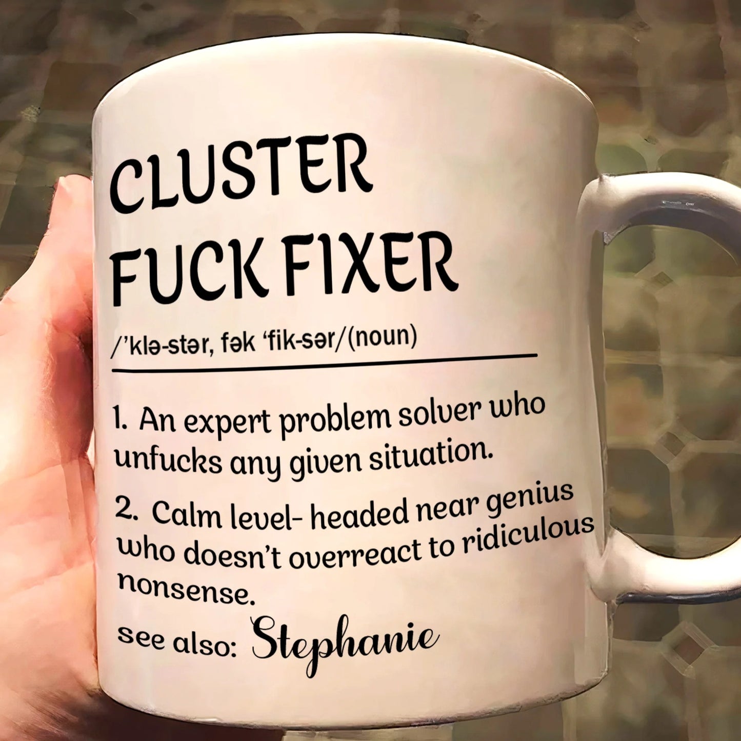 Funny Mug - Cluster F_Ck Fixer Problem Solver - Personalized Mug