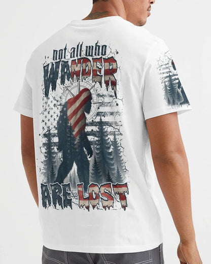 NOT ALL WHO WANDER ARE LOST BIGFOOT ALL OVER PRINT