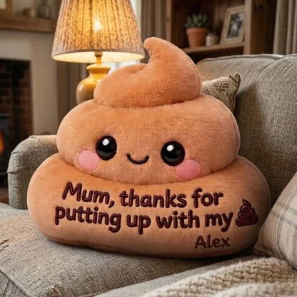 Thanks For Putting Up With My Sh_t - Personalized Mother Pillow