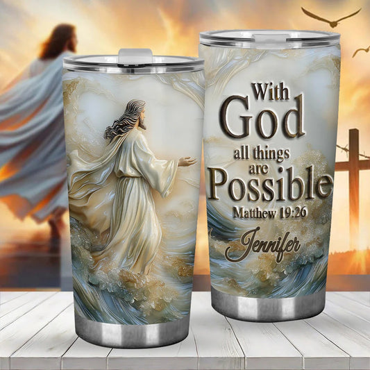 With GOD All Things - Personalized Jesus Tumbler