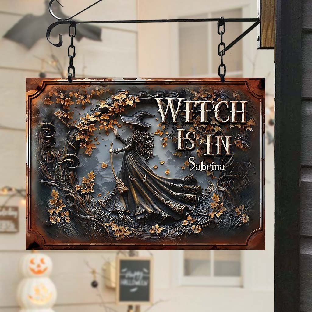 The Witch Is In - Personalized Metal Sign