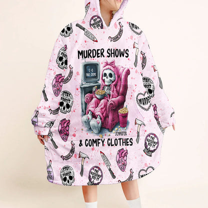 Murder Shows & Comfy Clothes - Personalized Blanket Hoodie