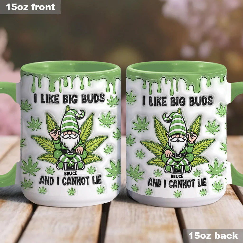 I Like Big Buds And I Cannot Lie, Personalized Weed Accent Mug