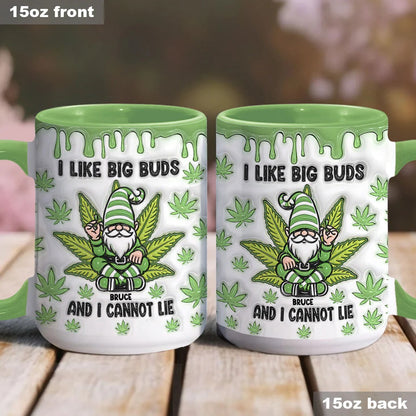 I Like Big Buds And I Cannot Lie, Personalized Weed Accent Mug