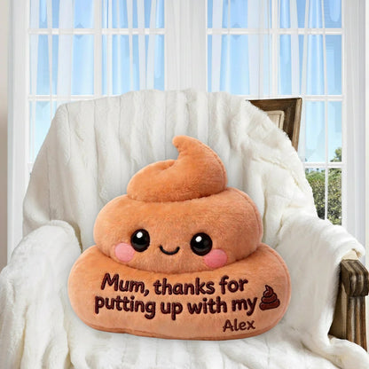 Thanks For Putting Up With My Sh_t - Personalized Mother Pillow