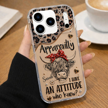 Apparently I Have An Attitude, Personalized Clear Phone Case, Gift For Her