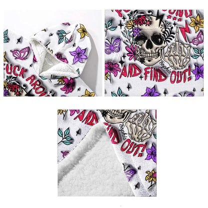F*ck Around And Find Out - Personalized Skull Blanket Hoodie