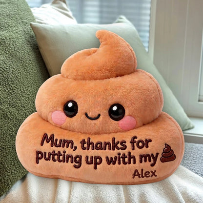 Thanks For Putting Up With My Sh_t - Personalized Mother Pillow