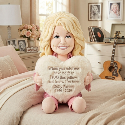 Dolly Parton When You Miss Me – Memorial Shaped Pillow