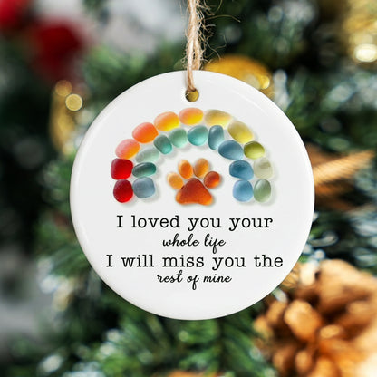 I Loved You Your Whole Life - Dog Lover's Christmas Ceramic Ornament