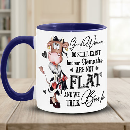 Good Women Do Still Exist - Funny Cow Accent Mug