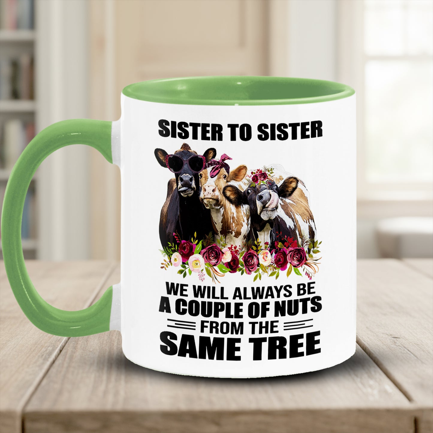 Sister To Sister - Funny Cow Accent Mug
