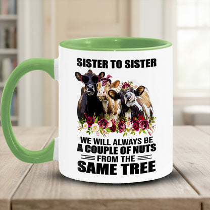 Sister To Sister - Funny Cow Accent Mug
