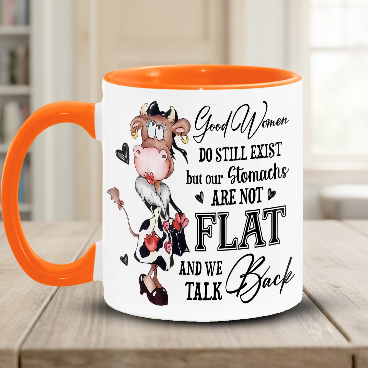 Good Women Do Still Exist - Funny Cow Accent Mug