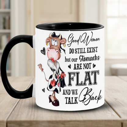 Good Women Do Still Exist - Funny Cow Accent Mug