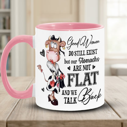 Good Women Do Still Exist - Funny Cow Accent Mug